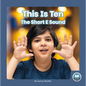 This Is Ten: The Short E Sound - Paperback