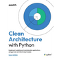 Clean Architecture with Python: Implement scalable and maintainable applications using proven architectural principles - Paperback