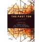 The Past Ten: An Anthology - Paperback