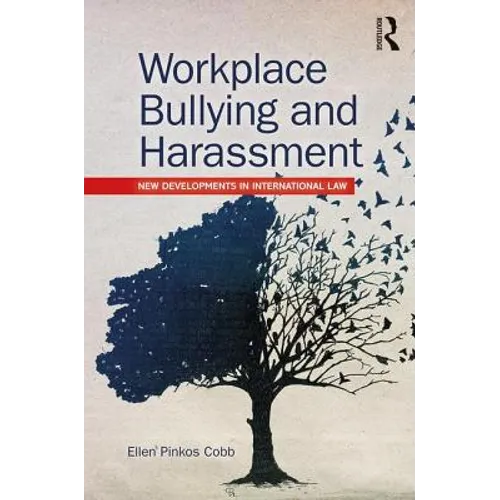 Workplace Bullying and Harassment: New Developments in International Law - Paperback