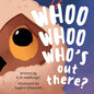 Whoo Whoo Who's Out There? - Paperback