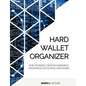 Hard Wallet Organizer: For Storing Cryptocurrency, Exchange Accounts and More - Paperback