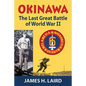 Okinawa: The Last Great Battle of World War II - Paperback