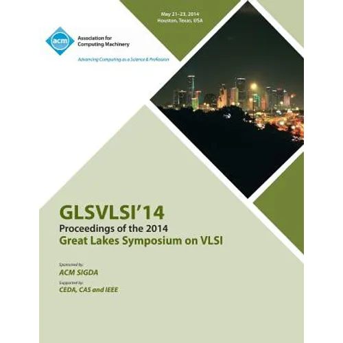 Glsvlsi 14 2014 Great Lakes Symposium on VLSI - Paperback