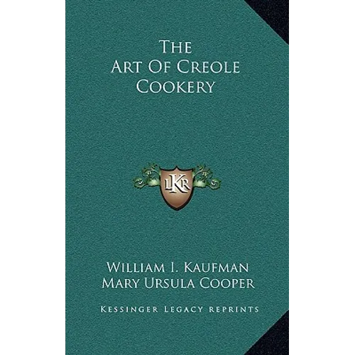 The Art Of Creole Cookery - Hardcover