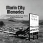 Marin City Memories: From the Deep South to the Shores of San Francisco Bay - Paperback