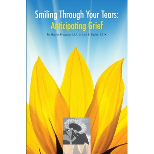Smiling Through Your Tears: Anticipating Grief - Paperback