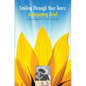 Smiling Through Your Tears: Anticipating Grief - Paperback