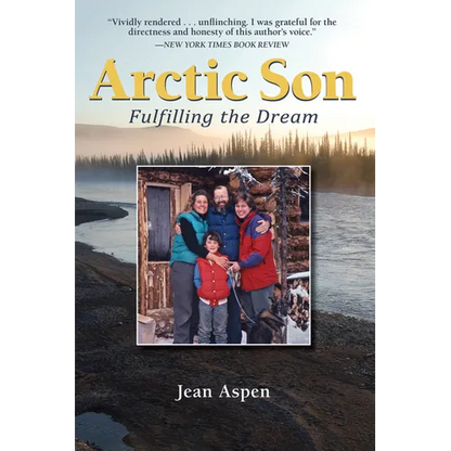 Arctic Son: Fulfilling the Dream - Hardcover