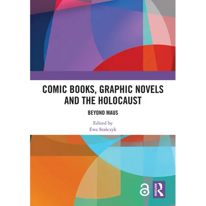Comic Books, Graphic Novels and the Holocaust: Beyond Maus - Paperback