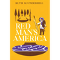 Red Man's America: A History of Indians in the United States - Paperback