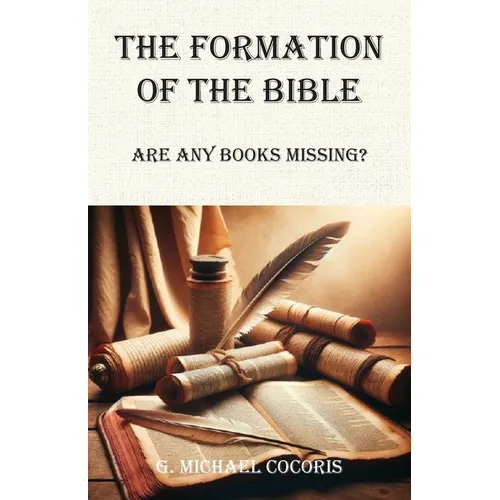 The Formation of the Bible: Are any Books Missing? - Paperback