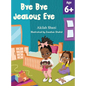 Bye Bye Jealous Eye - Hardcover