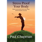 Stress Proof Your Body: Release Your Tension, Boost Your Energy and Feel Fantastic Every Day - Paperback
