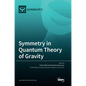 Symmetry in Quantum Theory of Gravity - Hardcover