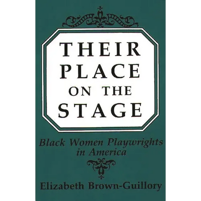 Their Place on the Stage: Black Women Playwrights in America - Paperback