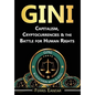 Gini: Capitalism, Cryptocurrencies & the Battle for Human Rights - Hardcover
