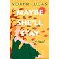 Maybe She'll Stay - Paperback