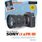 David Busch's Sony Alpha A7r III Guide to Digital Photography - Paperback