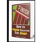 How To Finish Whatever You Start: Conquering Obstacles - Paperback