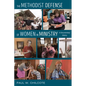 The Methodist Defense of Women in Ministry: A Documentary History - Paperback