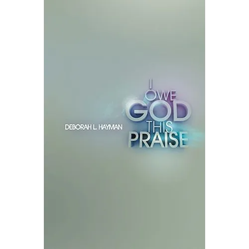 I Owe God This Praise - Paperback