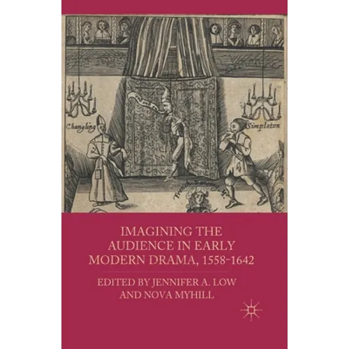 Imagining the Audience in Early Modern Drama, 1558-1642 - Paperback