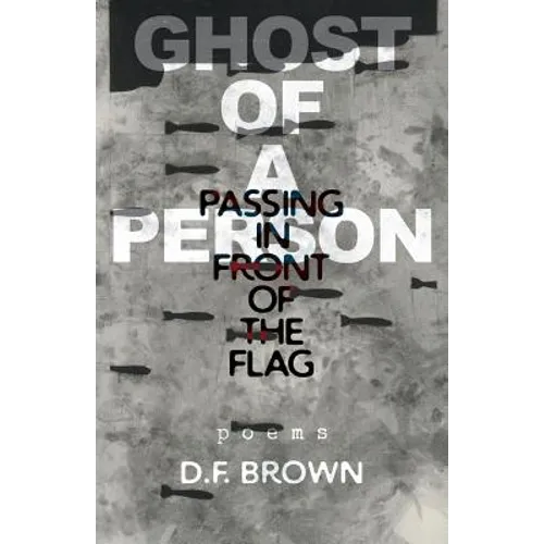 Ghost of a Person Passing in Front of the Flag: Poems - Paperback