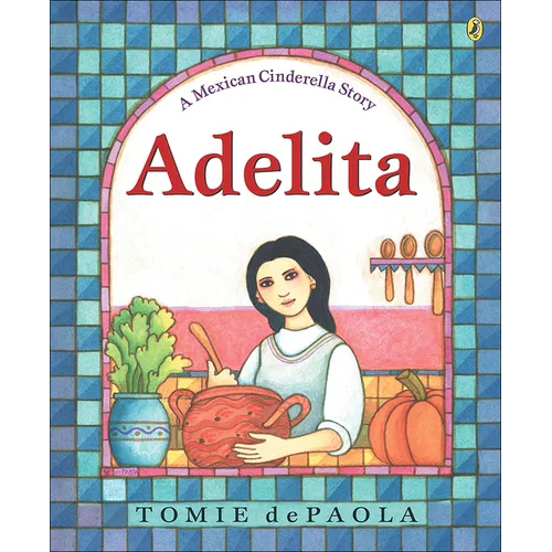 Adelita: A Mexican Cinderella Story - Hardcover