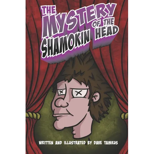 The Mystery of the Shamokin Head - Paperback