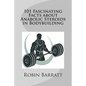 101 Fascinating Facts about Anabolic Steroids in Bodybuilding - Paperback