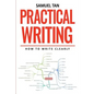 Practical Writing: How to Write Clearly - Paperback