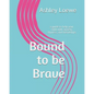 Bound to be Brave: a guide to help your child with anxiety, shyness, and friendships - Paperback