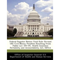 Federal Register Notice: Final Rule: Revised Oig Civil Money Penalties Resulting from Public Law 104-191, Health Insurance Portability and Acco - Paperback