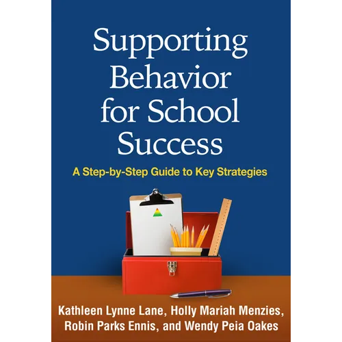Supporting Behavior for School Success: A Step-By-Step Guide to Key Strategies - Hardcover