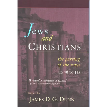 Jews and Christians: The Parting of the Ways, A.D. 70 to 135 - Paperback
