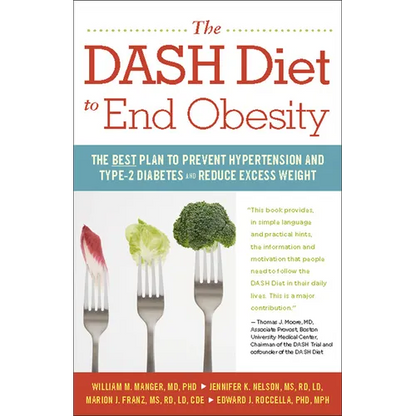 The Dash Diet to End Obesity: The Best Plan to Prevent Hypertension and Type-2 Diabetes and Reduce Excess Weight - Paperback