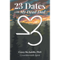 23 Dates with My Dead Dad - Paperback