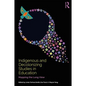 Indigenous and Decolonizing Studies in Education: Mapping the Long View - Paperback