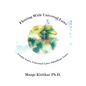 Flowing With Universal Laws: Cosmic Laws, Universal Laws, Subsidiary Laws - Paperback