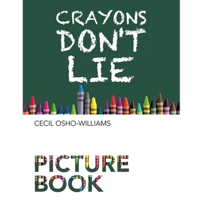 Crayons Don't Lie - Paperback