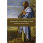 Spirituality According to Paul: Imitating the Apostle of Christ - Paperback