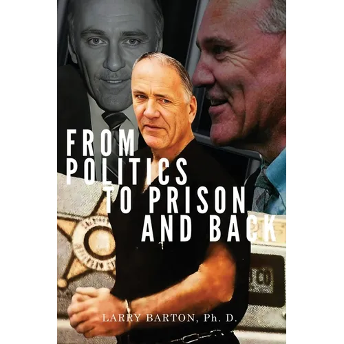 From Politics to Prison and Back - Paperback