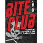 Bite Club: The Official Cookbook of the Bite Club Kitchens - Hardcover