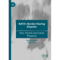 Nato's Burden-Sharing Disputes: Past, Present and Future Prospects - Paperback