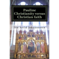 Pauline Christianity versus Christian faith: The Satanic verses of the Bible - Paperback