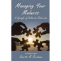 Managing Your Madness: A Lifestyle of Deliberate Redirection - Paperback
