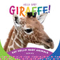 Hello Baby Giraffe! - Board Book