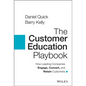 The Customer Education Playbook: How Leading Companies Engage, Convert, and Retain Customers - Hardcover