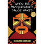 When Big Masquerades Dance Naked - Paperback